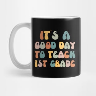 Vintage Groovy It's a Good Day To Teach first Grade, funny teacher gift Mug